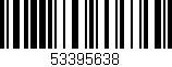 Código de barras (EAN, GTIN, SKU, ISBN): '53395638'