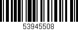 Código de barras (EAN, GTIN, SKU, ISBN): '53945508'