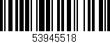 Código de barras (EAN, GTIN, SKU, ISBN): '53945518'