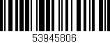Código de barras (EAN, GTIN, SKU, ISBN): '53945806'