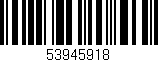 Código de barras (EAN, GTIN, SKU, ISBN): '53945918'