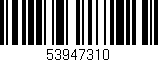 Código de barras (EAN, GTIN, SKU, ISBN): '53947310'