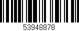 Código de barras (EAN, GTIN, SKU, ISBN): '53948878'