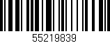 Código de barras (EAN, GTIN, SKU, ISBN): '55219839'
