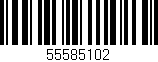 Código de barras (EAN, GTIN, SKU, ISBN): '55585102'