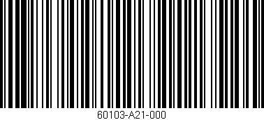 Código de barras (EAN, GTIN, SKU, ISBN): '60103-A21-000'