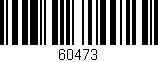 Código de barras (EAN, GTIN, SKU, ISBN): '60473'