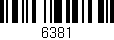 Código de barras (EAN, GTIN, SKU, ISBN): '6381'