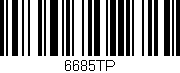 Código de barras (EAN, GTIN, SKU, ISBN): '6685TP'