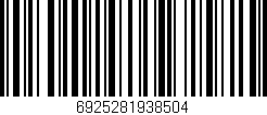 Código de barras (EAN, GTIN, SKU, ISBN): '6925281938504'
