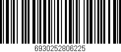 Código de barras (EAN, GTIN, SKU, ISBN): '6930252806225'