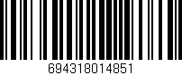 Código de barras (EAN, GTIN, SKU, ISBN): '694318014851'
