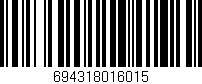 Código de barras (EAN, GTIN, SKU, ISBN): '694318016015'