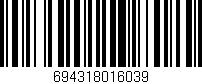 Código de barras (EAN, GTIN, SKU, ISBN): '694318016039'
