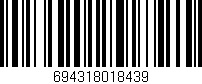 Código de barras (EAN, GTIN, SKU, ISBN): '694318018439'