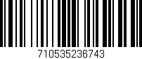 Código de barras (EAN, GTIN, SKU, ISBN): '710535236743'