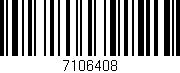 Código de barras (EAN, GTIN, SKU, ISBN): '7106408'