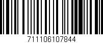 Código de barras (EAN, GTIN, SKU, ISBN): '711106107844'