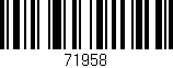 Código de barras (EAN, GTIN, SKU, ISBN): '71958'