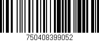 Código de barras (EAN, GTIN, SKU, ISBN): '750408399052'