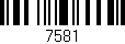 Código de barras (EAN, GTIN, SKU, ISBN): '7581'