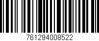 Código de barras (EAN, GTIN, SKU, ISBN): '761294008522'