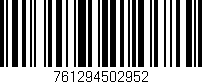 Código de barras (EAN, GTIN, SKU, ISBN): '761294502952'