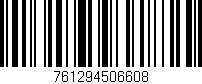 Código de barras (EAN, GTIN, SKU, ISBN): '761294506608'