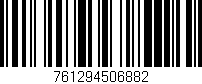 Código de barras (EAN, GTIN, SKU, ISBN): '761294506882'