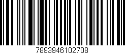 Código de barras (EAN, GTIN, SKU, ISBN): '7893946102708'