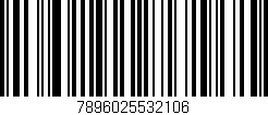 Código de barras (EAN, GTIN, SKU, ISBN): '7896025532106'