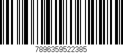Código de barras (EAN, GTIN, SKU, ISBN): '7896359522385'