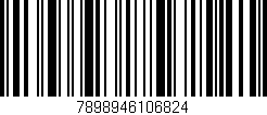 Código de barras (EAN, GTIN, SKU, ISBN): '7898946106824'