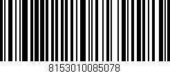 Código de barras (EAN, GTIN, SKU, ISBN): '8153010085078'