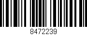 Código de barras (EAN, GTIN, SKU, ISBN): '8472239'