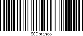 Código de barras (EAN, GTIN, SKU, ISBN): '90Dbranco'