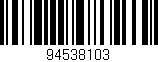 Código de barras (EAN, GTIN, SKU, ISBN): '94538103'