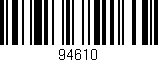 Código de barras (EAN, GTIN, SKU, ISBN): '94610'