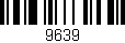 Código de barras (EAN, GTIN, SKU, ISBN): '9639'
