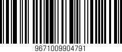 Código de barras (EAN, GTIN, SKU, ISBN): '9671009904791'