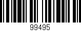Código de barras (EAN, GTIN, SKU, ISBN): '99495'