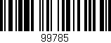 Código de barras (EAN, GTIN, SKU, ISBN): '99785'