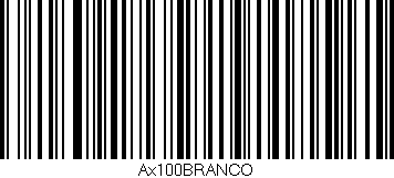 Código de barras (EAN, GTIN, SKU, ISBN): 'Ax100BRANCO'
