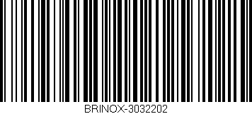 Código de barras (EAN, GTIN, SKU, ISBN): 'BRINOX-3032202'