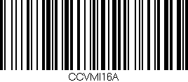 Código de barras (EAN, GTIN, SKU, ISBN): 'CCVMI16A'