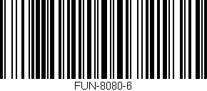 Código de barras (EAN, GTIN, SKU, ISBN): 'FUN-8080-6'