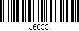 Código de barras (EAN, GTIN, SKU, ISBN): 'J6833'