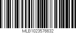 Código de barras (EAN, GTIN, SKU, ISBN): 'MLB1023576632'