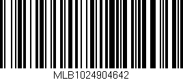 Código de barras (EAN, GTIN, SKU, ISBN): 'MLB1024904642'