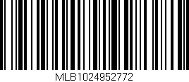 Código de barras (EAN, GTIN, SKU, ISBN): 'MLB1024952772'